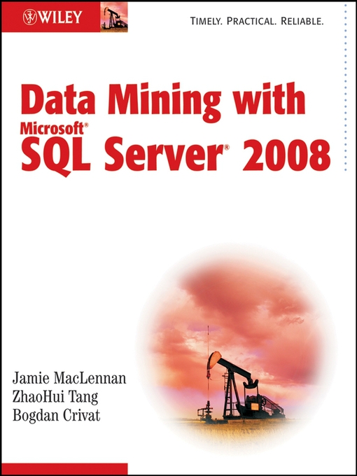 Title details for Data Mining with Microsoft SQL Server 2008 by Jamie MacLennan - Available